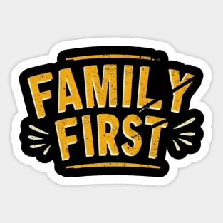 Family first Sticker